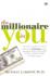 The Millionaire in You: Agar Menjadi Kaya Raya dan Punya Waktu untuk Menikmatinya